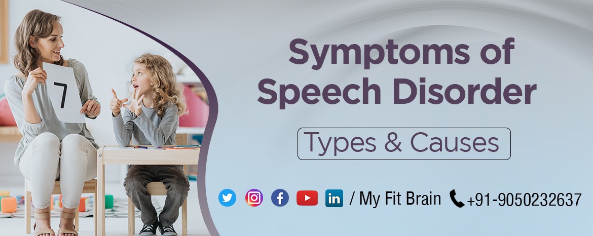 Symptoms of Speech Disorder - Types and causes of Speech Disorder